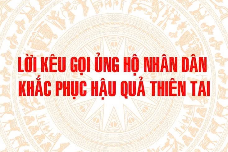 Lời kêu gọi ủng hộ Nhân dân khắc phục hậu quả thiên tai